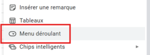 Menu Google Sheets affichant l'option Menu déroulant pour insérer une liste déroulante dans une cellule.