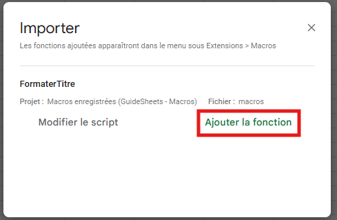 Fenêtre d'importation d'une macro dans Google Sheets avec le bouton Ajouter la fonction encadré